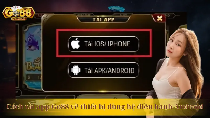 Cách tải app Go88 về thiết bị dùng hệ điều hành Android