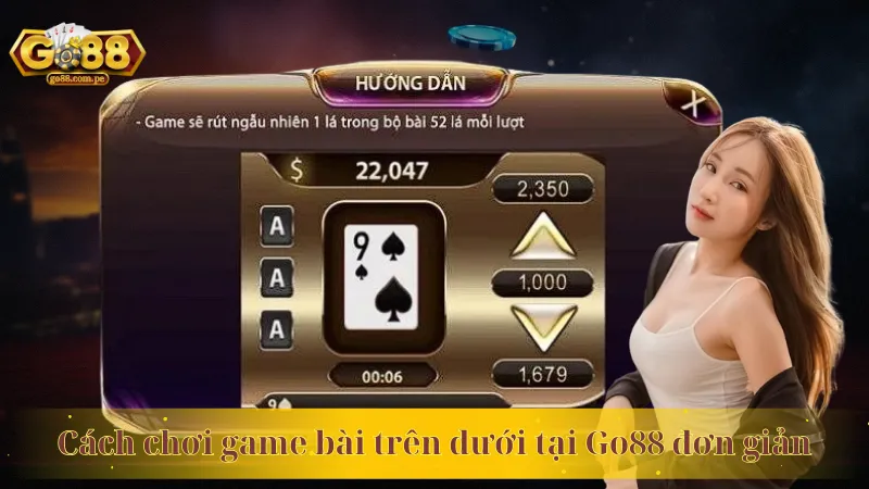 Cách chơi game bài trên dưới tại Go88 đơn giản