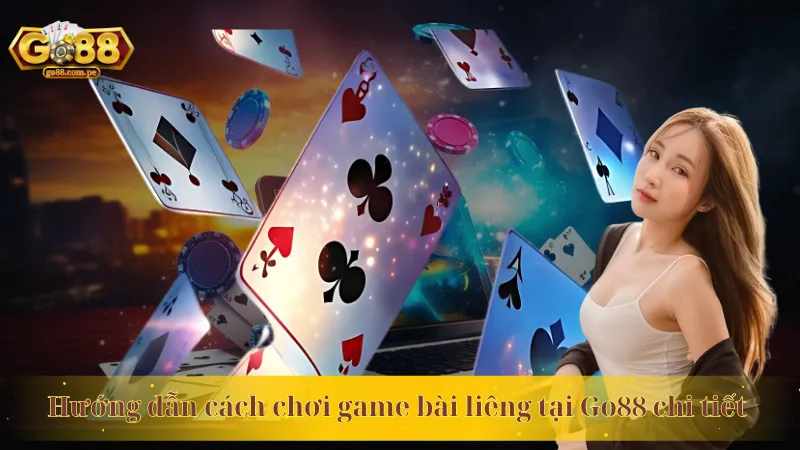 Hướng dẫn cách chơi game bài liêng tại Go88 chi tiết 
